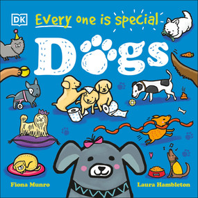Every One Is Special: Dogs by Fiona Munro, Laura Hambleton, 9780744077780
