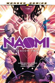 Naomi: Season Two by Brian Michael Bendis, David F. Walker, Jamal Campbell, 9781779519993