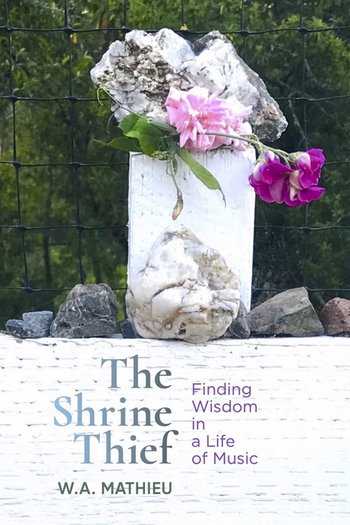 The Shrine Thief by W. A. Mathieu, 9781949597295