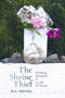 The Shrine Thief by W. A. Mathieu, 9781949597295