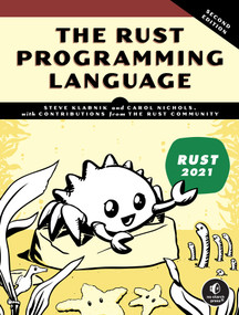 The Rust Programming Language, 2nd Edition by Steve Klabnik, Carol Nichols, 9781718503106