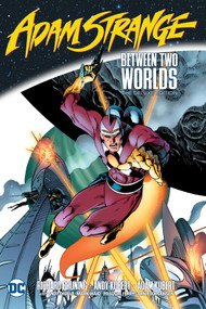 Adam Strange: Between Two Worlds The Deluxe Edition by Richard Bruning, Andy Diggle, Andy Kubert, Adam Kubert, Pascal Ferry, 9781779521460
