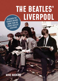 The Beatles' Liverpool by Mike Haskins, 9781841659466