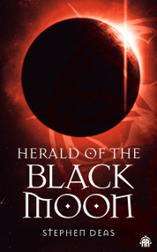 Herald of the Black Moon (Black Moon, Book III) by Stephen Deas, 9781915202659