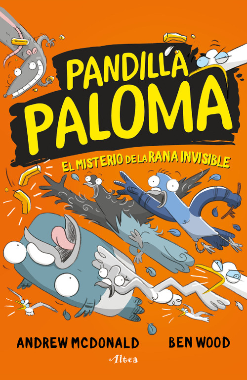El misterio de la rana invisible / Real Pigeons Splash Back (Spanish Edition) by Andrew McDonald, Ben Wood, 9786073816502