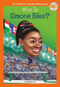 Who Is Simone Biles? by Stefanie Loh, Who HQ, Joseph J. M. Qiu, 9780593521762