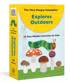 The Very Hungry Caterpillar Explores Outdoors (52 Very Mindful Activities for Kids) by Eric Carle, 9780593578421