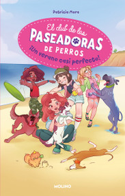 ¡Un verano casi perfecto! / A Perfect Summer!... Almost (Spanish Edition) by Patricia Mora, Laura García, 9786073819527