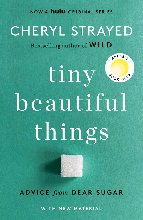 Tiny Beautiful Things (10th Anniversary Edition): Reese's Book Club (Advice from Dear Sugar) by Cheryl Strayed, 9780593685211