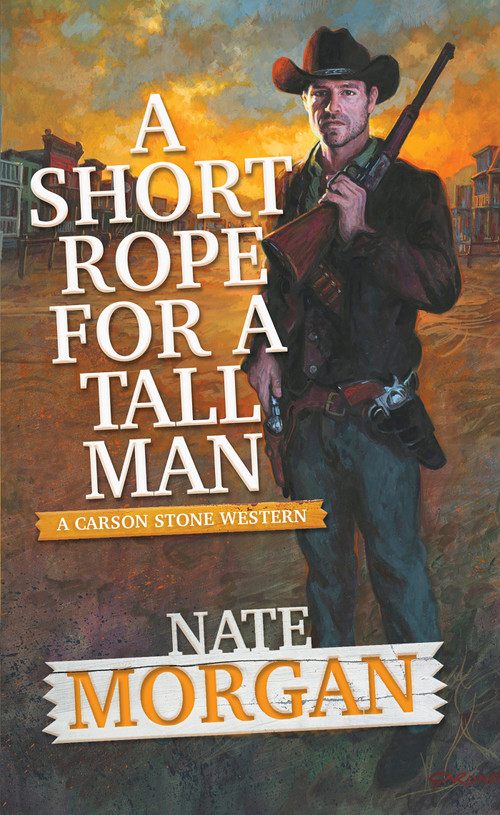 A Short Rope for a Tall Man by Nate Morgan, 9780786049431