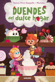 Duendes del dulce hogar / Sweet Home Elves (Spanish Edition) by Vanesa Pérez-Sauquillo, Martuka, 9788427299689