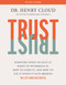 Trust Study Guide (Knowing When to Give It, When to Withhold It, How to Earn It, and How to Fix It When It Gets Broken) by Dr. Henry Cloud, 9781546003380