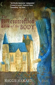 The Resurrection of the Body by MAGGIE HAMAND, 9781904559306