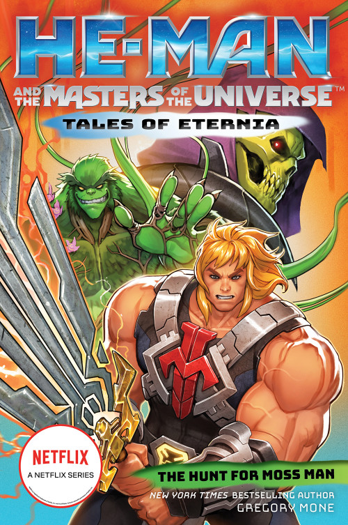 He-Man and the Masters of the Universe: The Hunt for Moss Man (Tales of Eternia Book 1) - 9781419754500 by Gregory Mone, 9781419754500