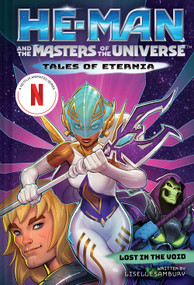 He-Man and the Masters of the Universe: Lost in the Void (Tales of Eternia Book 3) by Liselle Sambury, 9781419766046