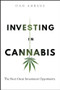 Investing in Cannabis (The Next Great Investment Opportunity) - 9781394171330 by Dan Ahrens, 9781394171330