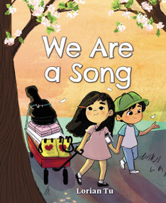 We Are a Song by Lorian Tu, Lorian Tu, 9780062970541