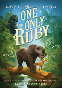 The One and Only Ruby by Katherine Applegate, 9780063080089