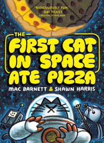 The First Cat in Space Ate Pizza (A Graphic Novel) - 9780063084094 by Mac Barnett, Shawn Harris, 9780063084094