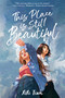 This Place Is Still Beautiful - 9780063086036 by XiXi Tian, 9780063086036