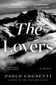 The Lovers (A Novel) - 9780063115415 by Paolo Cognetti, Stanley Luczkiw, 9780063115415