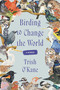 Birding to Change the World (A Memoir) by Trish O'Kane, 9780063223141