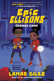 Epic Ellisons: Cosmos Camp by Lamar Giles, Morgan Bissant, 9780358423379