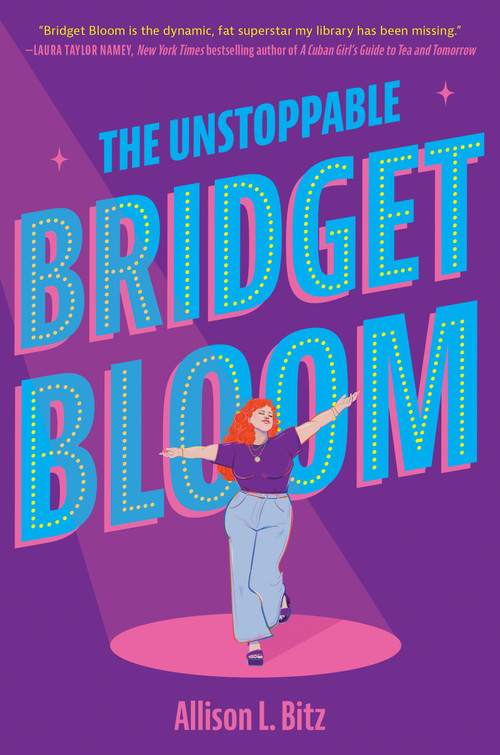 The Unstoppable Bridget Bloom by Allison L. Bitz, 9780063266704