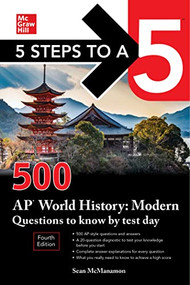 5 Steps to a 5: 500 AP World History: Modern Questions to Know by Test Day, Fourth Edition by Sean M. McManamon, 9781265020651