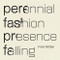 Perennial Fashion   Presence Falling by Fred Moten, 9781950268764
