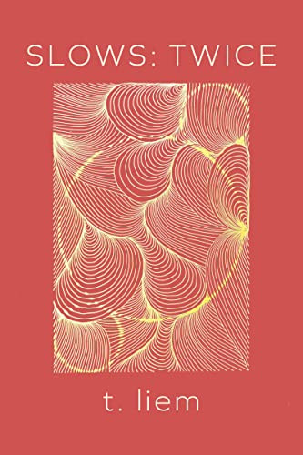 Slows: Twice by T. Liem, 9781552454619