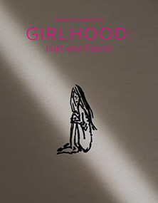 Girlhood (Lost and Found) by Jamie Schofield Riva, Elinor Carucci, 9781954119222