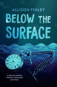 Below the Surface - 9781459834538 by Allison Finley