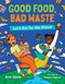 Good Food, Bad Waste (Let's Eat for the Planet) by Erin Silver, Suharu Ogawa, 9781459830912