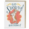 Go Shorty Corgi Dog Birthday Card by Em & Friends, 9781642440560