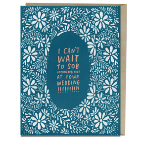 Sob At Your Wedding Congratulations Card by Em & Friends, 9781642441505