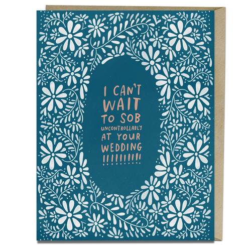 Sob At Your Wedding Congratulations Card by Em & Friends, 9781642441505