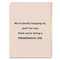 We're Doing A Tremendous Job Encouragement Card by Em & Friends, 9781642463095