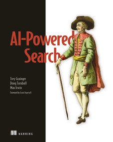 AI-Powered Search by Trey Grainger, Doug Turnbull, Max Irwin, 9781617296970