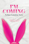 I'm Coming by Selma Lønning Aarø, Kari Dickson, 9781770899841