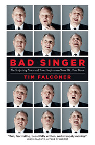 Bad Singer (The Surprising Science of Tone Deafness and How We Hear Music) - 9781487002305 by Tim Falconer, 9781487002305