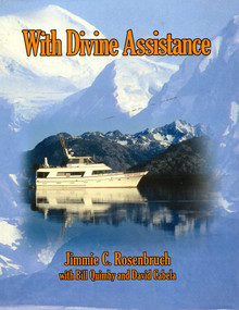 With Divine Assistance (The Best of the Last of the Golden Era of International Big-Game Hunting) by Jimmie Rosenbruch, 9780692203620