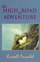 The High Road to Adventure by Russell Annabel, 9781571570666