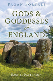Pagan Portals - Gods & Goddesses of England by Rachel Patterson, 9781789046625
