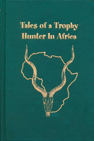 Tales Trophy Hunter in Africa by Peter Flack, 9781571571441