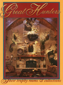 Great Hunters (Their Trophy Rooms and Collections) - 9781571573568 by Safari Press, 9781571573568