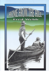 Home From the Hill by Fred Webb, 9781571571533