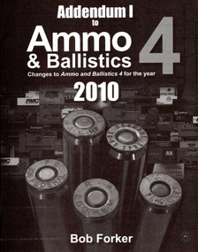 Addendum 1 to Ammo & Ballistics 4 2010, sc by Robert Forker, 9781571573575