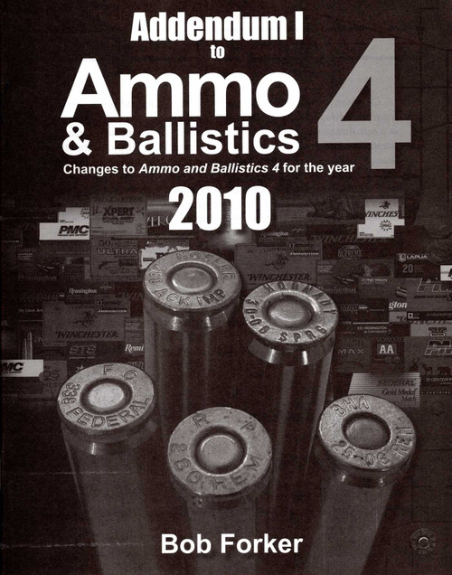 Addendum 1 to Ammo & Ballistics 4 2010, sc by Robert Forker, 9781571573575