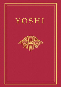 Yoshi - Life and Travels by Watson Toshinori Yoshimoto, 9781571571755